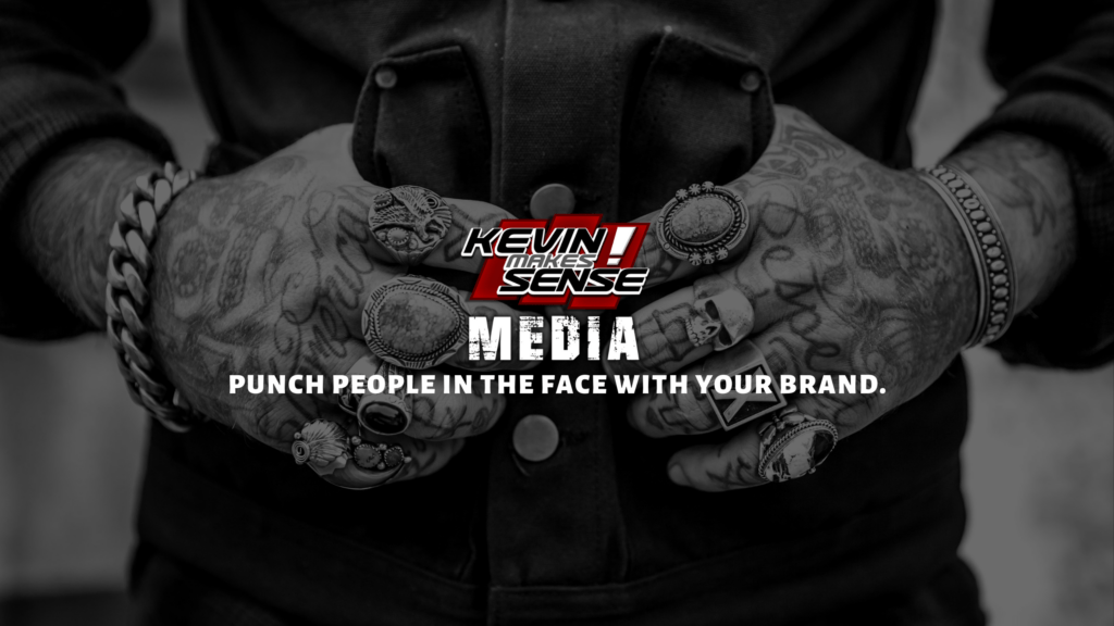 Kevin Makes Sense Media is an award-winning branding firm
