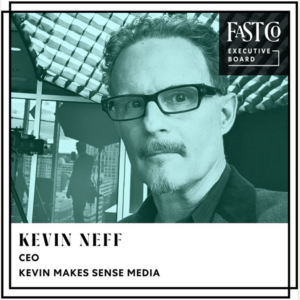 Kevin Neff member of Fast Company Executive Board